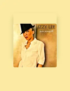 Listen to Izzy Lee, watch music videos, read bio, see tour dates & more!
