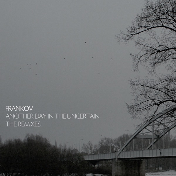 Another Day in the Uncertain Remixes - EP