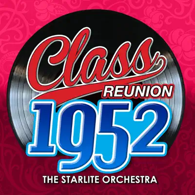 Class Reunion 1952 - Starlite Orchestra Class Reunion 1952 - Starlite Orchestra