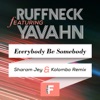 Everybody Be Somebody 2013 (feat. Yavahn) - Single