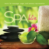 Spa Bliss - Music for Massage, Yoga, And Sensory Rejuvenation - David Arkenstone & George Tortorelli