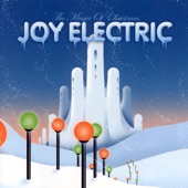 Joy Electric - Lollipop Parade (On Christmas Morn')