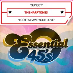 Sunset / I Gotta Have Your Love (Digital 45) - Single - The Harptones Sunset / I Gotta Have Your Love (Digital 45) - Single - The Harptones