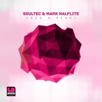Good & Ready - Single - Soultec & Mark Halflite