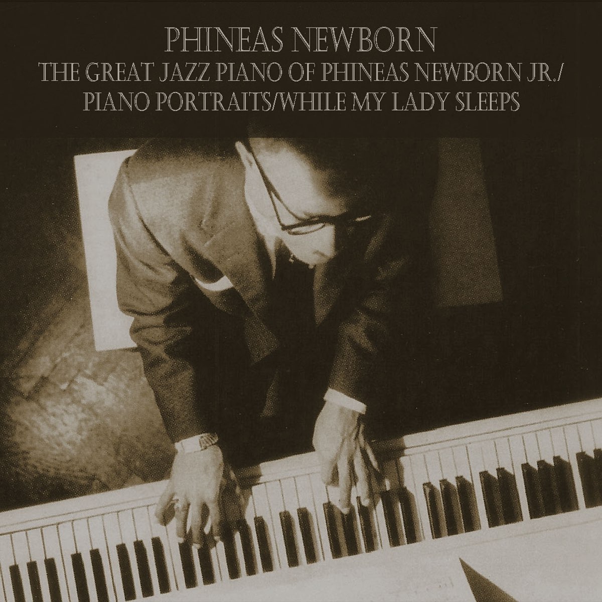The Great Jazz Piano of Phineas Newborn Jr. / Piano Portraits / While My  Lady Sleeps de Phineas Newborn en Apple Music