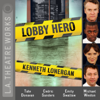 Lobby Hero (Dramatized) - Kenneth Lonergan