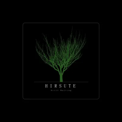 Listen to Hirsute, watch music videos, read bio, see tour dates & more!
