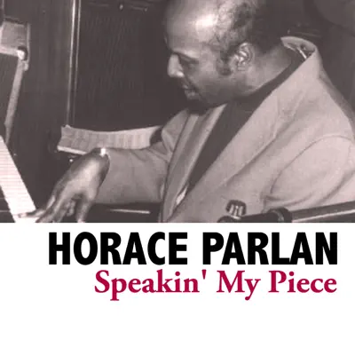 Speakin' My Piece - Horace Parlan Speakin' My Piece - Horace Parlan