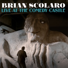 Brian Scolaro: Live At the Comedy Castle