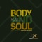Body & Soul (Groove Delight Remix) - K.A.L.I.L. lyrics