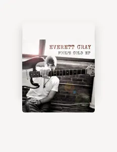 Listen to Everett Gray, watch music videos, read bio, see tour dates & more!