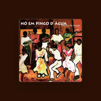 Listen to No Em Pingo D'agua, watch music videos, read bio, see tour dates & more!