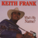 What's His Name - Keith Frank