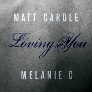 Matt Cardle & Melanie C - Loving You - Line Dance Music
