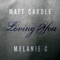 Loving You - Matt Cardle & Melanie C lyrics