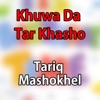 Khuwa Da Tar Khasho