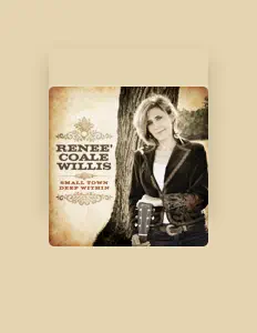 收听 Renee Coale Willis、观看音乐视频、阅读小传、查看巡演日期等 ！