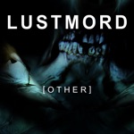 Lustmord - Dark Awakening