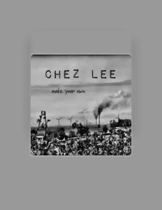 Listen to Chez Lee, watch music videos, read bio, see tour dates & more!