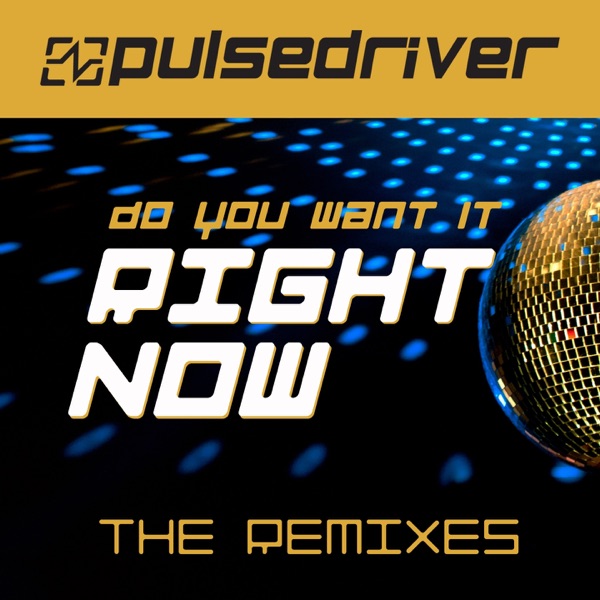 Do You Want It Right Now - EP
