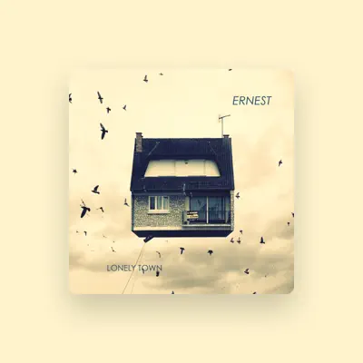 Listen to Ernest, watch music videos, read bio, see tour dates & more!