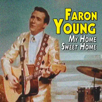 My Home Sweet Home - Faron Young