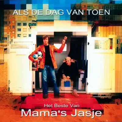 Als De Dag Van Toen - Het Beste Van - Mama's Jasje