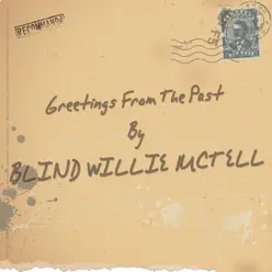 Greetings from the Past - Blind Willie McTell