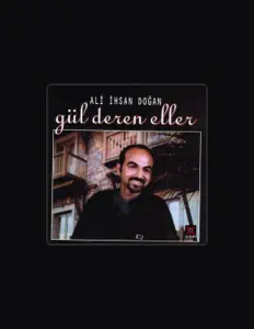 聆聽 Ali İhsan Doğan、觀看音樂影片、閱讀小傳、查看巡演日期等！