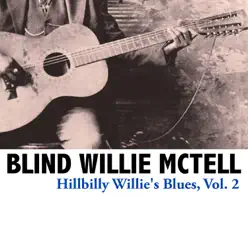 Hillbilly Willie's Blues, Vol. 2 - Blind Willie McTell