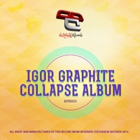 Collapse - EP - Igor Graphite