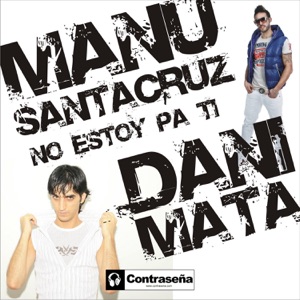 No Estoy Pa Ti - Single