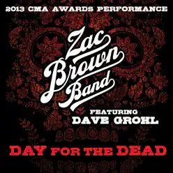 Day for the Dead (feat. Dave Grohl) [2013 CMA Awards Performance] - Single - Zac Brown Band