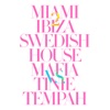 Swedish House Mafia & Tinie Tempah