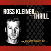 Ross Kleiner & the Thrill - Treat Me Right