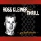 Go Mad - Ross Kleiner & the Thrill lyrics