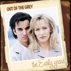 Out of the Grey: The Early Years - Out Of The Grey