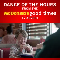 Dance of the Hours (From the "McDonald's - Good Times" TV Adverts) - Single - London Festival Orchestra Dance of the Hours (From the "McDonald's - Good Times" TV Adverts) - Single - London Festival Orchestra