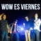 Wow Es Viernes (feat. ChotgunMX) - Jacobo Wong lyrics