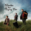 Socks in the Frying Pan - Socks in the Frying Pan new Single