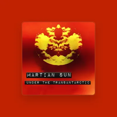 Listen to Martian Sun, watch music videos, read bio, see tour dates & more!
