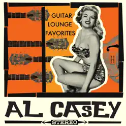 Guitar Lounge Favorites - Al Casey Guitar Lounge Favorites - Al Casey