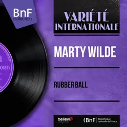 Rubber Ball (Mono Version) - EP - Marty Wilde Rubber Ball (Mono Version) - EP - Marty Wilde