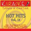 Todos a Cantar Karaoke: Hot Hits, Vol.9 (Karaoke Version)
