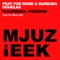 Mjuzieekal Freedom (Pray for More Mix) - Pray For More & Barbara Douglas lyrics
