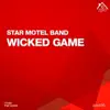 Star Motel Band - Wicked Game