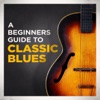 A Beginners Guide to Classic Blues