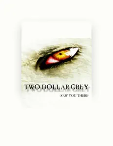 Posłuchaj wykonawcy Two Dollar Grey, obejrzyj teledyski, przeczytaj biografię, zobacz daty tras koncertowych i nie tylko!