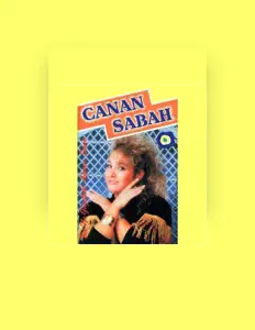 Canan Sabah: песни, клипы, биография, даты выступлений и многое другое.