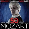 50 Best Mozart - The Greatest Classical Music Ever! artwork